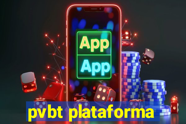 pvbt plataforma